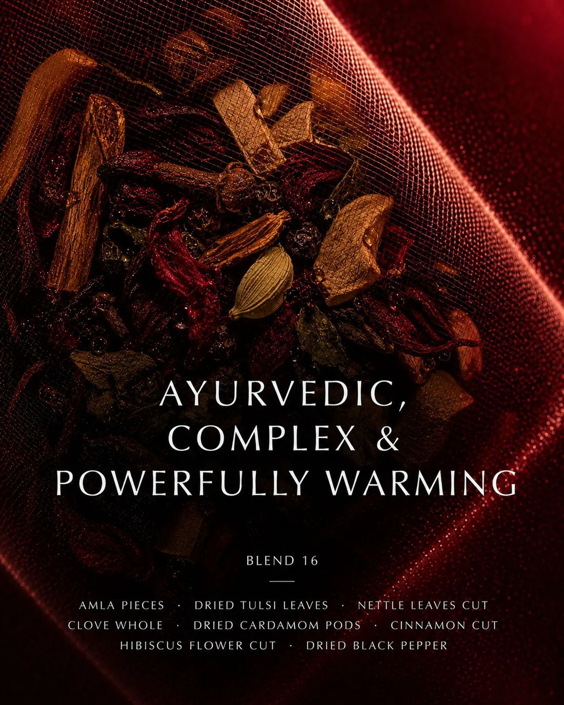 Blend 16 — Ayurvedic, complex & powerfully warming