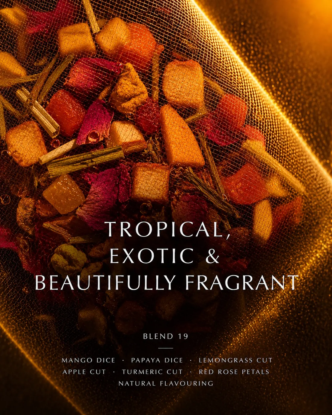 Blend 19 — Tropical, exotic & beautifully fragrant